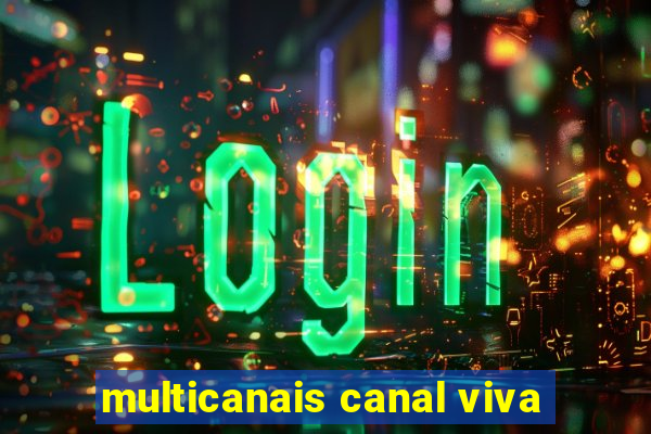 multicanais canal viva